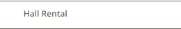 Hall Rental